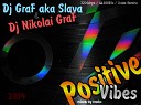 Dj GraF aka Slava Dj Nikolai GraF - Track 2 Positive Vibes 2014