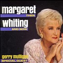Margaret Whiting - I Got Lost In His Arms the Best Thing For You