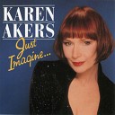 Karen Akers - I See The World Through Your Eyes