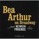 Bea Arthur - It Never Was You