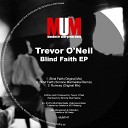 Trevor O Neil - Blind Faith Original Mix