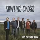 Rawlins Cross - That Last Long Mile