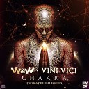 W W Vini Vici - Chakra FENK PRINSH Remix