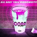 Big Baby Tape ft BlagoWhite - Сода