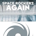 Space Rockerz - Again Original Mix