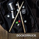 Dockerrock - He Is on Fire