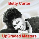 Betty Carter - Two Cigarettes in the Dark Remastered 2016