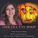 Yogieeta Godboley - Omkara Tav Roop