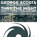 George Acosta featuring Maverick Judson - Thru The Night George Acosta Pablo Lopera D E R…