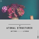 Mittens Le bruh - Atonal Structures Original Mix