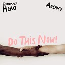 Temporary Hero Agency - Do This Now Dan Thomas Tribal Circuit Radio…