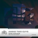 Amind Two Guys - One Chance VEKY Chillout Remix