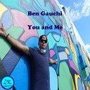 Ben Gauchi - You Me Club Mix