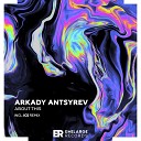 Arkady Antsyrev - All Right Original Mix