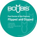 Paul Donton Rob Pearson - Flipped Dipped Hair Band Drop Out Mix