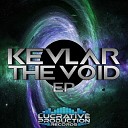 Kevlar - The Void Original Mix