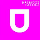 Drimuzz - Blue Ocean Original Mix