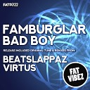 FAMBURGLAR - Bad Boy Original Mix