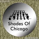 Shades Of Chicago - Control Original Mix