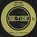 Re Tide feat Karin - What A Feeling Club Mix
