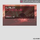 DJ Riley - In The Club Original Mix