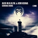 Alex M O R P H feat Kim Kiona - Coming Home Radio Edit
