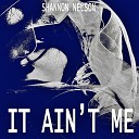 Shannon Nelson - It Ain t Me Instrumental Kygo Selena Gomez…