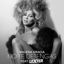 Malena Gracia feat Lexter - No Te Detengas