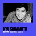 Kyu Sakamoto - Sukiyaki Ue O Muite Arukou