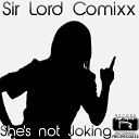 Sir Lord Comixx - She s Not Joking Mark Dickov Remix