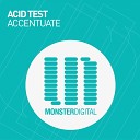Acid Test - Accentuate Original Mix