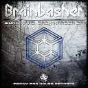 Brainbasher - What Do You Want Original Mix