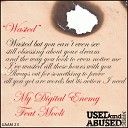 My Digital Enemy Feat Mooli - Wasted 2014 Rework