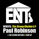 Paul Robinson - Pump Up Original Mix