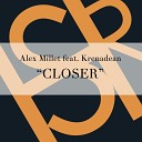 Alex Millet feat Krenadean - Closer Original Mix