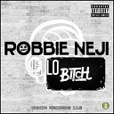 Robbie Neji - Hello Bitch Original Mix