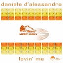 Daniele D alessandro - Lovin Me Original Mix