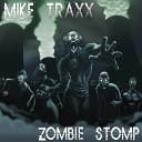 Mike Traxx - Zombie Stomp