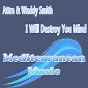 Attra Waddy Smith - I Will Destroy You Mind Original Mix