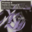Przemaz B - Come On Dance In Martin Depp Remix