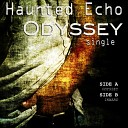Haunted Echo - Odyssey Original Mix