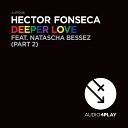 Hector Fonseca Natascha Bessez - Deeper Love Pride Part 2 Dani Masi Remix