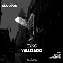 Eyko - Vallelado Rapha Italy Lio Mass IT Remix
