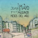 Juan Mayo - Una Casita