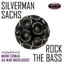 Silverman Sachs - Rock The Bass Original Mix