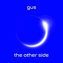 Gus - The Other Side Original Mix