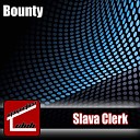 Slava Clerk - Bounty Original Mix
