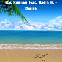 Bas Kunnen feat Nadja N feat Nadja N - Desire Tom Noize Narai Remix