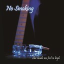No Smoking - You Are On My Mind