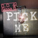 El D Tessa B - Pick Me House Remix Edit